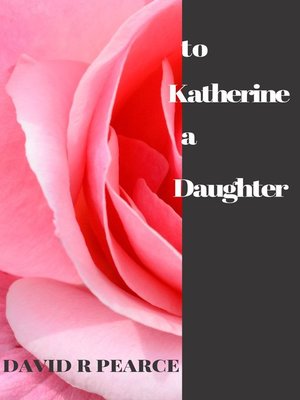 cover image of To Katherine a Daughter